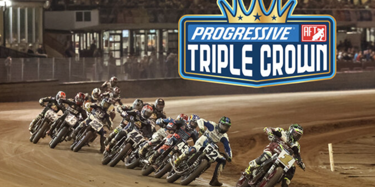 Progressive American Flat Track Introduces the Progressive Triple Crown